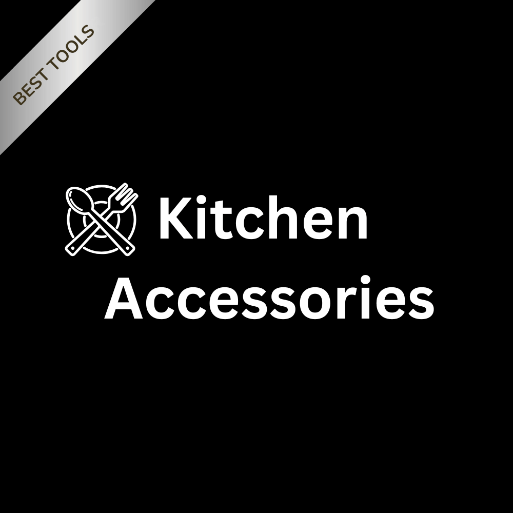 Kitchen Accessories